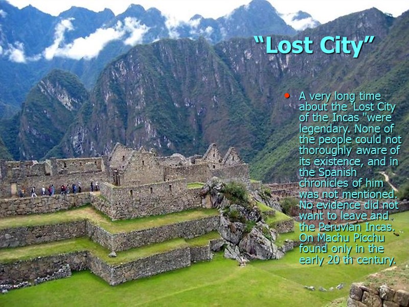 “Lost City” A very long time about the 'Lost City of the Incas 